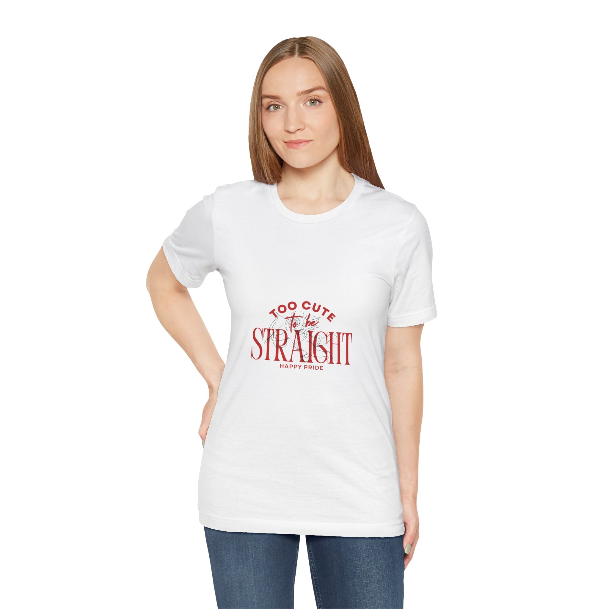 Too Cute to Be Straight T-Shirt — Happy Pride Graphic Tee